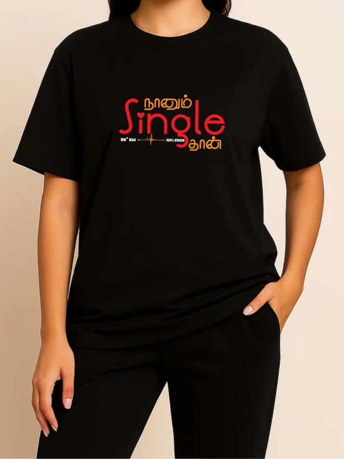 'Naanum Single Thaan' Tamil Printed Unisex Crew Neck T-Shirt