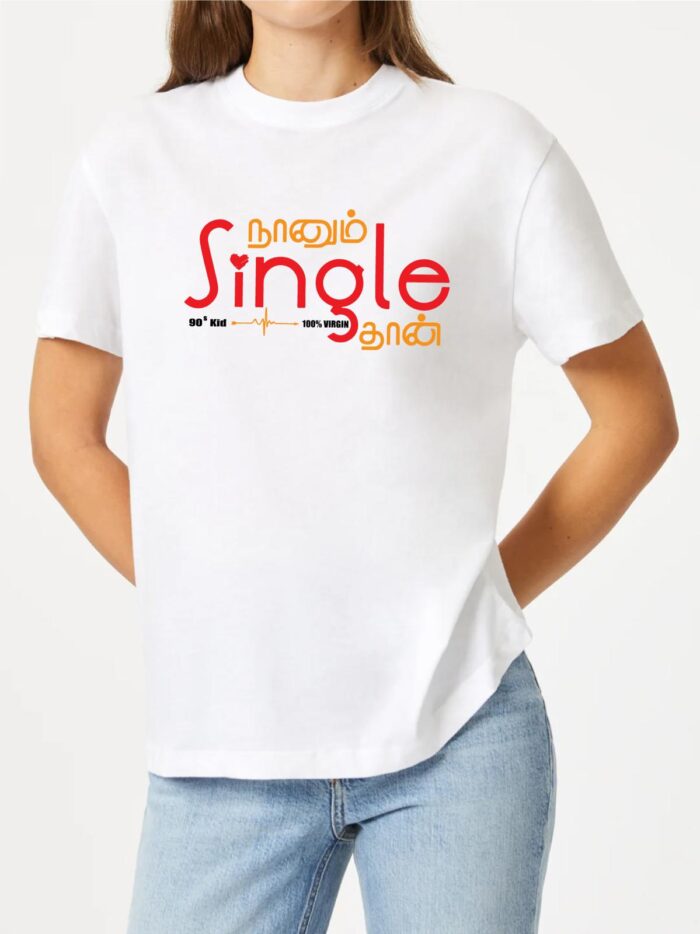 'Naanum Single Thaan' Tamil Printed Unisex Crew Neck T-Shirt